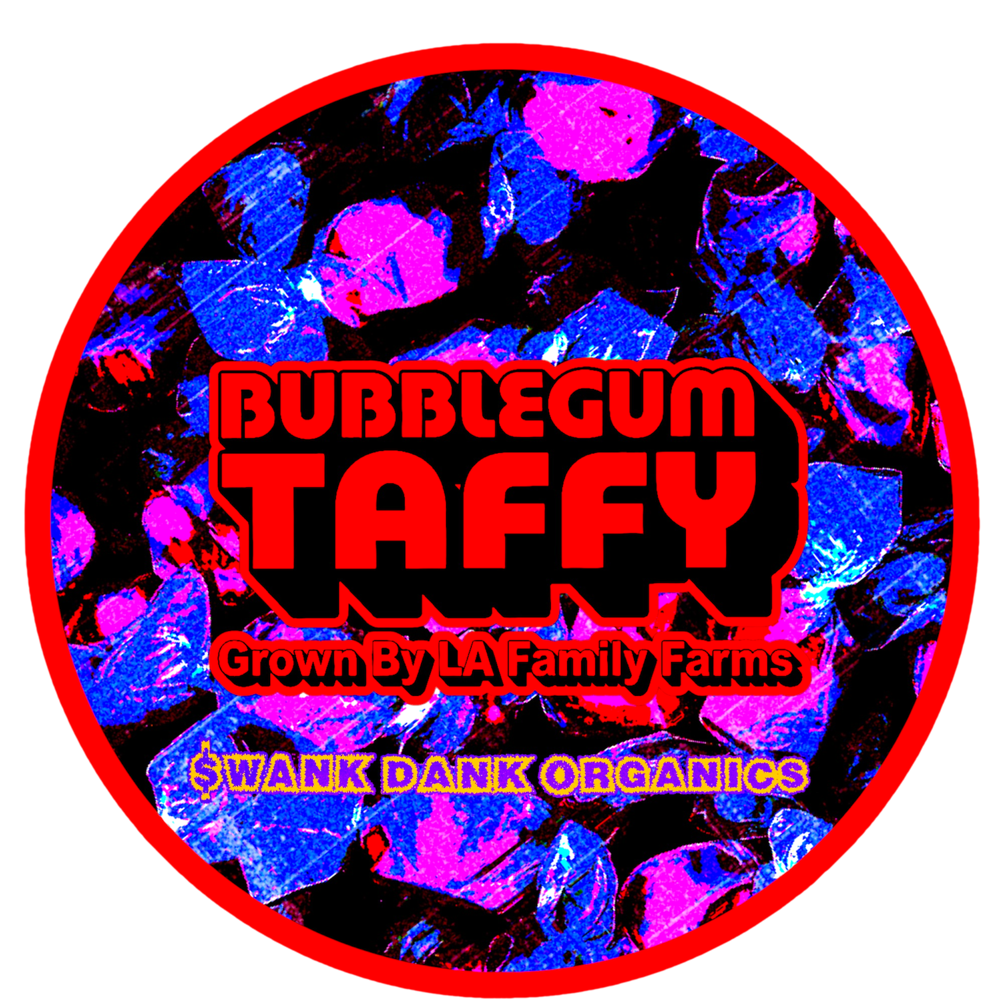BUBBLEGUM TAFFY
By LA Family Farms (7G)
